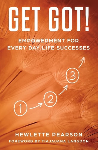 Get Got! Empowerment for Every Day Life Successes
