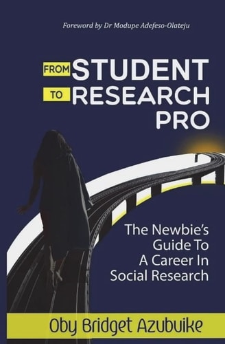 From Student to Research Pro The Newbie's Guide to a Career in Social Research