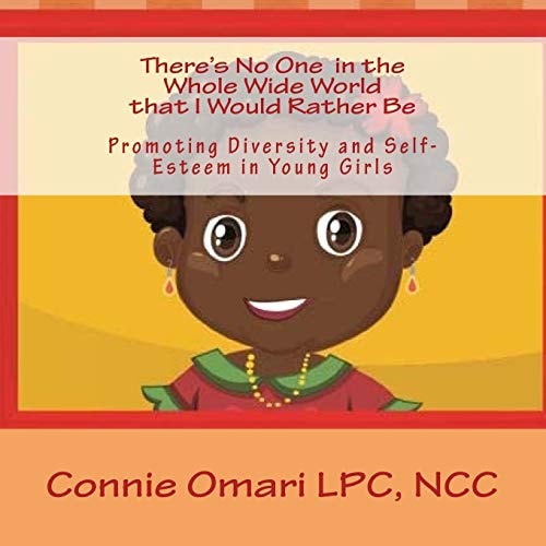 There's No One in the Whole Wide World That I Would Rather Be Promoting Self Esteem and Diversity in Young Girls