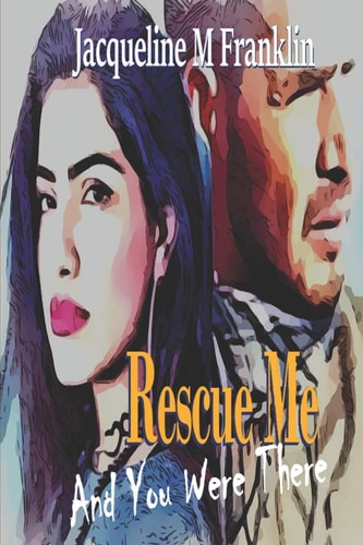 Rescue Me And You Were There