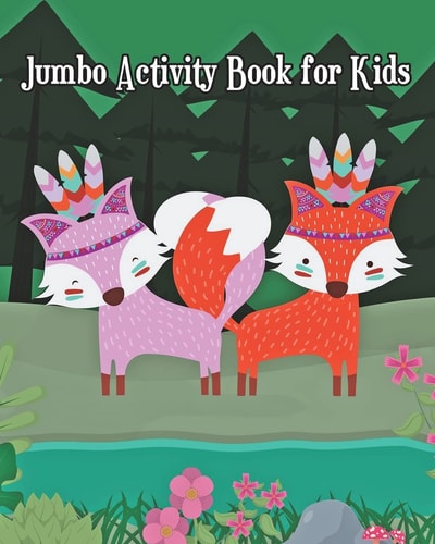 Jumbo Activity Book for Kids Jumbo Coloring Book and Activity Book in One: Coloring, Mazes, Counting, Find 2 Same Pictures, Find the Differences Games, Word Search Puzzle and Dot to Dot for Kids (Workbook and Activity Books)