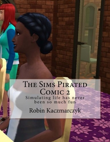 The Sims Pirated Comic 2 Simulating Life Has Never Been So Much Fun