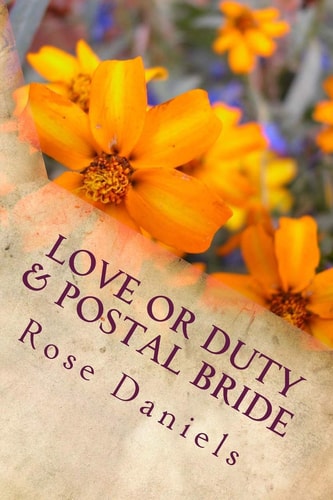 Love Or Duty and Postal Bride