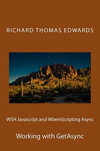 WSH Javascript and WbemScripting Async Working with GetAsync