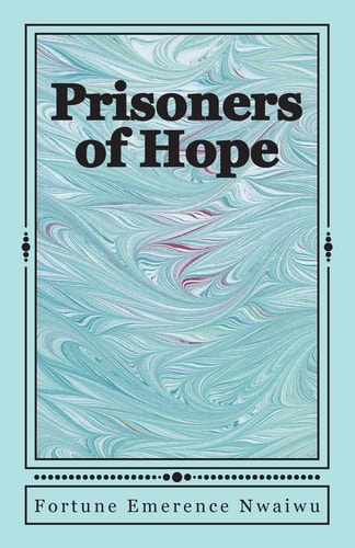 Prisoners of Hope - a Story about Pain and Healing