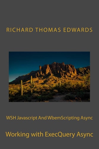 WSH Javascript And WbemScripting Async Working with ExecQuery Async