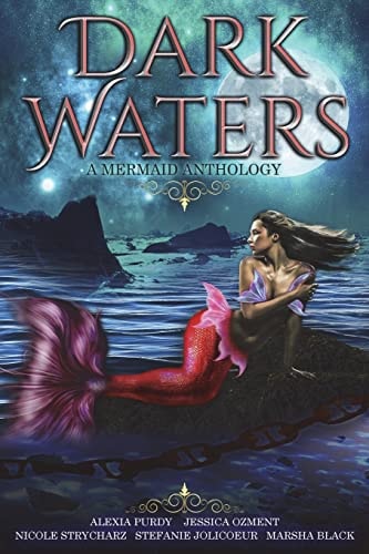 Dark Waters A Mermaid Anthology