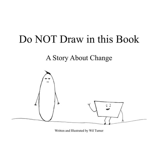 Do NOT Draw in This Book A Story about Change