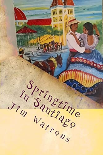 Springtime in Santiago Observations from a Tropical Island