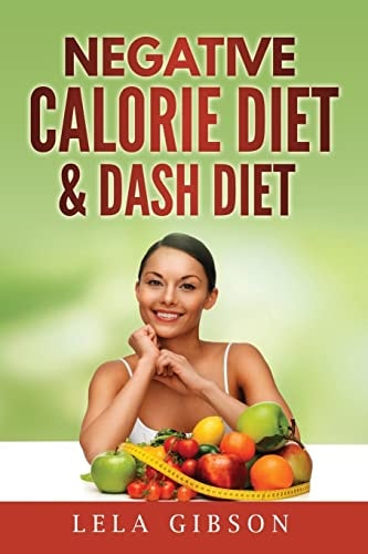 Negative Calorie Diet and Dash Diet