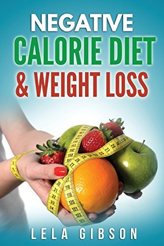 Negative Calorie Diet and Weight Loss