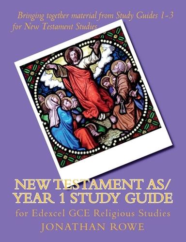 New Testament AS/Year 1 Study Guide For Edexcel GCE Religious Studies