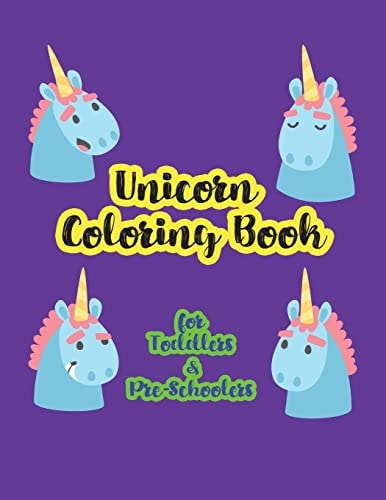 Unicorn Coloring Book for Toddlers and Pre-Schoolers A Large Print Animal Unicorn Coloring Book for Toddlers, Pre-Schoolers, and Young Children Featuring Playful Unicorns. Fun Activity Book for Kids Ages 3-5. (Coloring Book, 40 Pages, 8. 5 X 11 Inches)