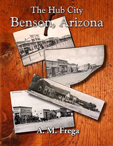 The Hub City Benson, Arizona