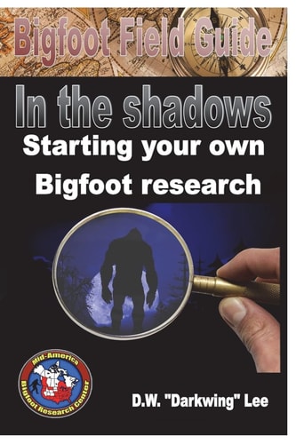 Bigfoot Field Guide - Starting Your Own Bigfoot Research