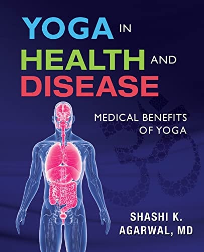Yoga in Health and Disease Medical Benefits of Yoga