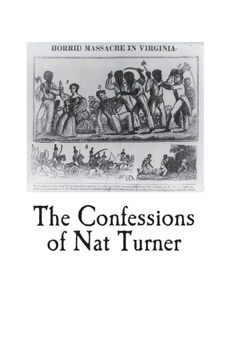 The Confessions of Nat Turner An Authentic Account of the Whole Insurrection