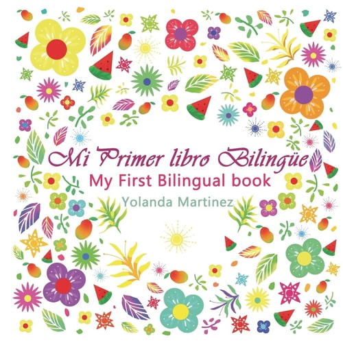 My First Bilingual Book Mi Primer Libro Bilingue