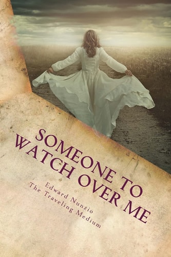 Someone To Watch Over Me The Presence of Angels