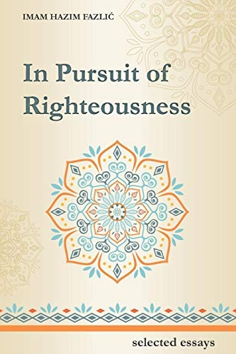In Pursuit of Righteousness Selected Essays