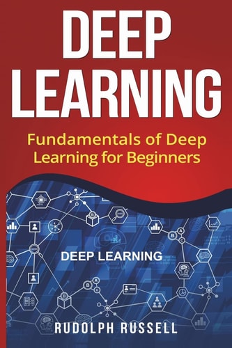 Deep Learning Fundamentals of Deep Learning for Beginners