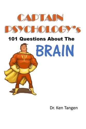 Captain Psychology's 101 Questions about the Brain