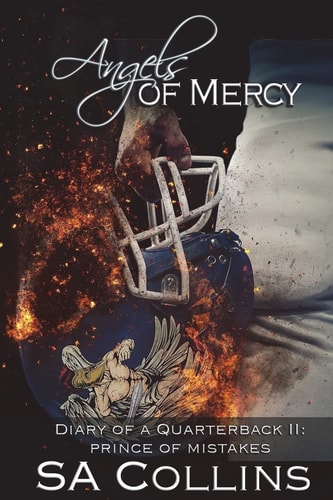 Angels of Mercy - Diary of a Quarterback II Prince of Mistakes