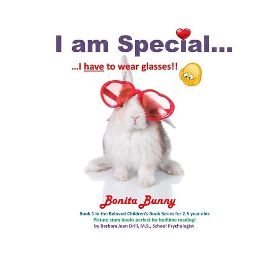 I Am Special ... . Bonita Bunny ... I Have to Wear Glasses!!