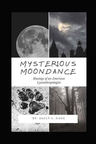 Mysterious Moondance Musings of an American Lycanthropologist