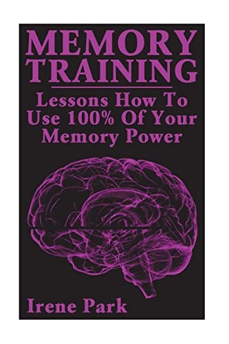 Memory Training Lessons How To Use 100% Of Your Memory Power