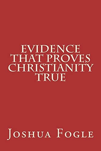 Evidence That Proves Christianity True