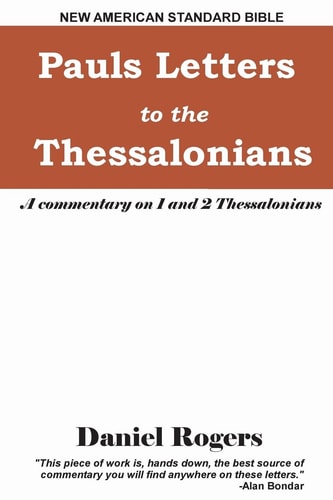 Paul's Letters to the Thessalonians A Commentary on 1 and 2 Thessalonians
