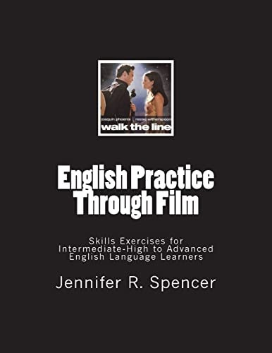 English Practice Through Film Skills Exercises for Intermediate High to Advanced Language Learners