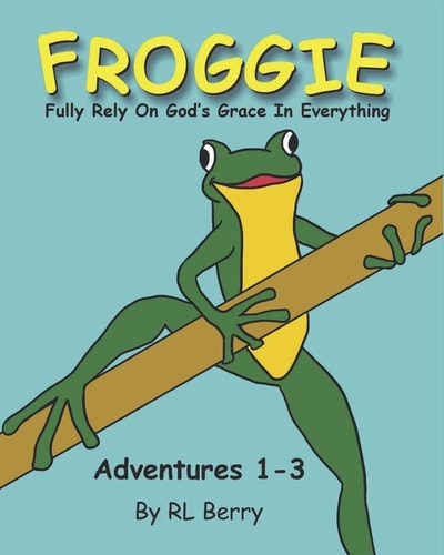 Froggie Adventures 1-3 Fully Rely On God's Grace In Everything