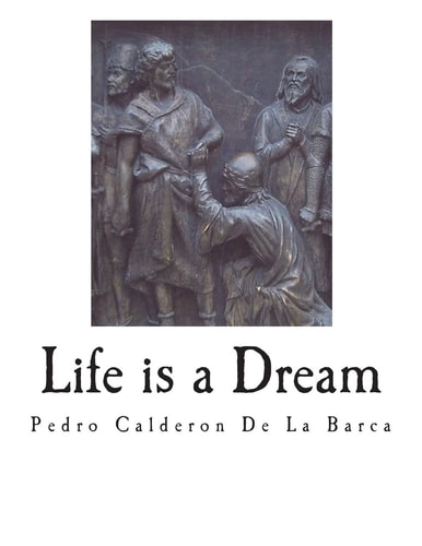 Life Is a Dream A Philosophical Allegory