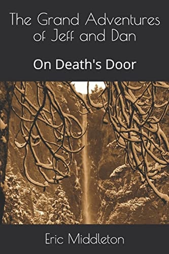 The Grand Adventures of Jeff and Dan On Death's Door
