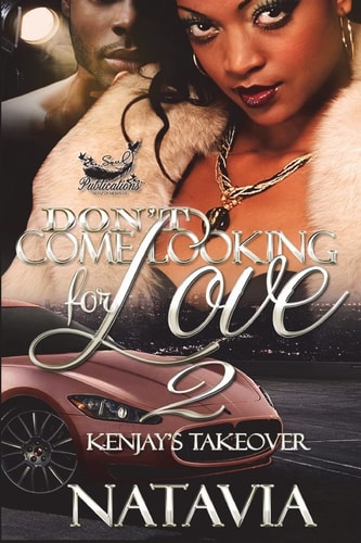 Don't Come Looking for Love 2 Kenjay's Takeover