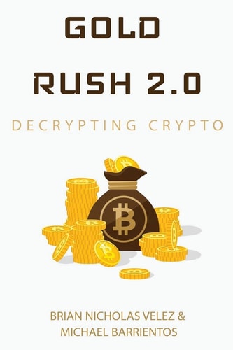 Gold Rush 2. 0 Decrypting Crypto