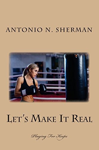Let's Make It Real Playing For Keeps