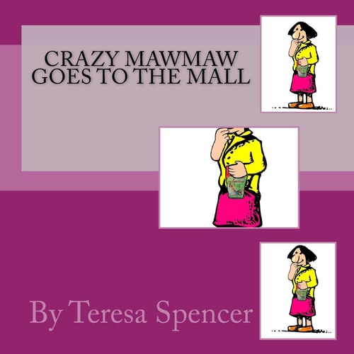 Crazy Mawmaw Goes to the Mall