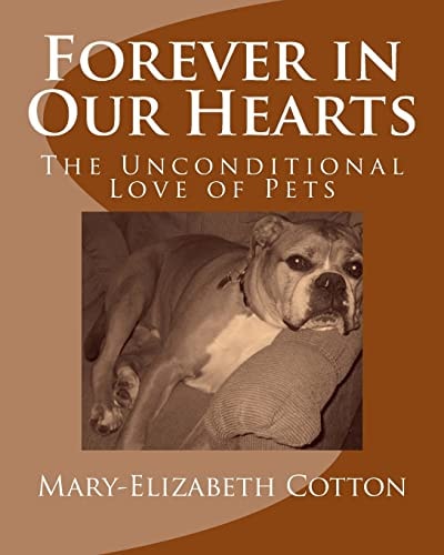 Forever in Our Hearts The Unconditional Love of Pets