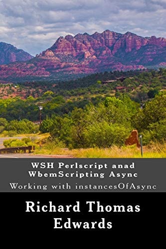 WSH Perlscript Anad WbemScripting Async Working with InstancesOfAsync