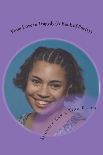 From Love to Tragedy (a Book of Poetry)