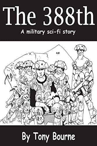 The 388th A Military Sci-Fi Story