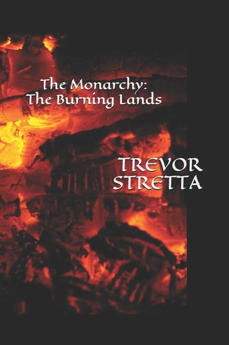 The Monarchy The Burning Lands