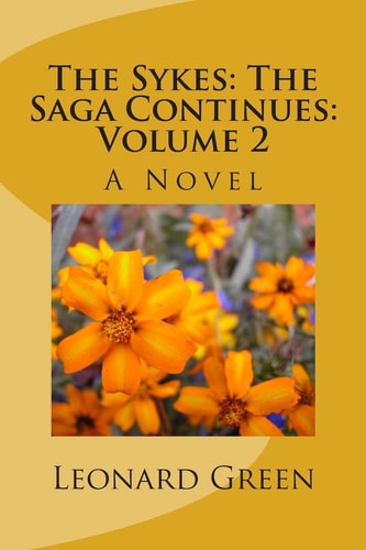 The Sykes The Saga Continues: Volume 2: A Novel