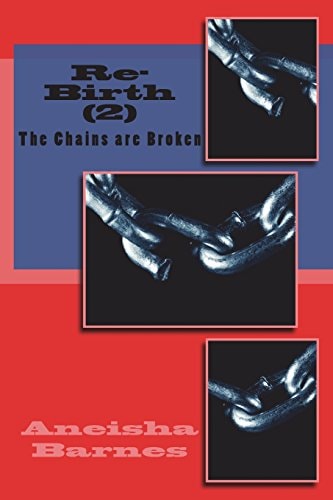Re-Birth (2) The Chains Are Broken