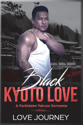 Black Kyoto Love A Forbidden Yakuza Romance