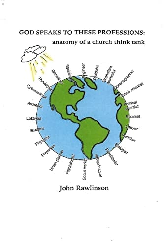 God Speaks To These Professions Anatomy of a Church Think Tank