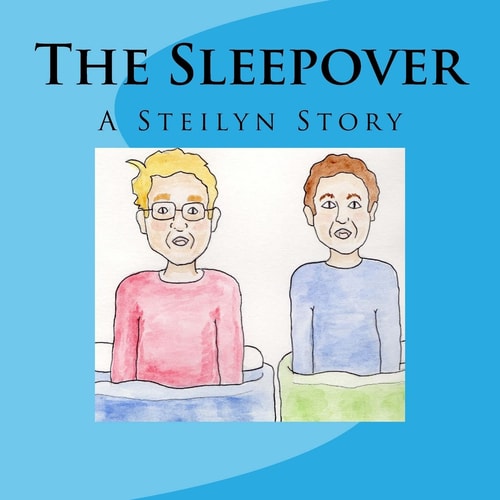 The Sleepover A Steilyn Story